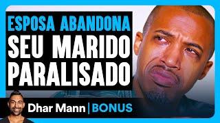 Esposa Abandona Seu Marido Paralisado | Dhar Mann Studios