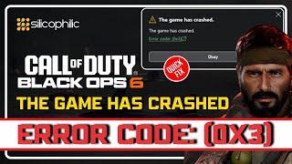 Fix COD Black OPS 6  'The Game Has Crashed' | How to Resolve Error Code (0x3) - Easy Solution!