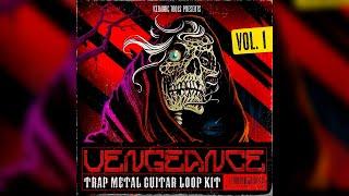 TRAP METAL GUITAR LOOP KIT / SAMPLE PACK VOL. 1 "VENGEANCE" 2023 (Scarlxrd, ZillaKami, City Morgue)