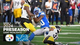 Pittsburgh Steelers s vs. Detroit Lions | 2024 Preseason Week 3 Game Highlights