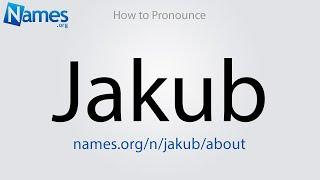 How to Pronounce Jakub