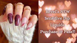 Revel’s NEW Sensitive Dip Liquids || Purchase or Pass?!