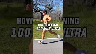 How I’m Training to Run a 100-Mile Ultramarathon