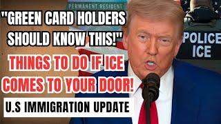 Green Card Holders: What to Do If ICE Comes to Your Door — Don't Get Deported! | US Immigration