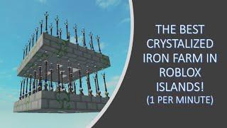 Fastest Way to Get Crystalized Iron in Roblox Islands! (1 Cry Iron Per Minute! New Method!)