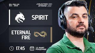 MAÇ ÖNÜ | ETERNAL FIRE vs. TEAM SPIRIT | Bo3 | EPL S21