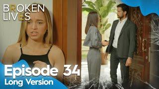 Broken Lives | Episode 34 English Subtitled | Long Version