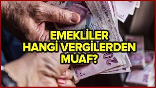 Emekliler Hangi Vergilerden Muaf? | Yeni Asır