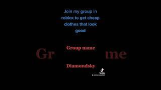 #fyp #roblox #cheap #clothes #group my group is Diamondsky