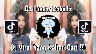 DJ FUNKOT ISABELLA X SUCI DALAM DEBU | DJ ISABELLA ADALAH KISAH CINTA DUA DUNIA VIRAL TIK TOK 2023