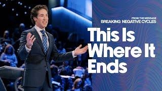 This Is Where It Ends | Joel Osteen