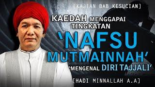 'NAFSU MUTMAINNAH' Kaedah Menggapai Tingkatan Mutmainnah & Mengenal 'DIRI TAJJALI'