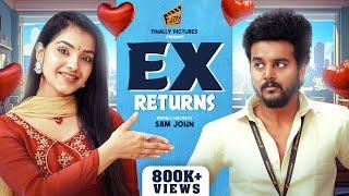 EX Returns ‍️‍ - PART 01 | Ft. Sam John, Shravnitha, Hari | Comedy | 4K | Finally