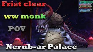 Nerubar-ar Palace I ww monk pov I frist day