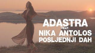 Adastra feat. Nika Antolos - Posljednji dah