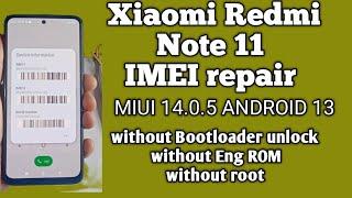 REDMI NOTE 11 (spes) IMEI REPAIR  DUAL SIM BY HARDWARE MIUI14.0.5 Android 13 100% Working