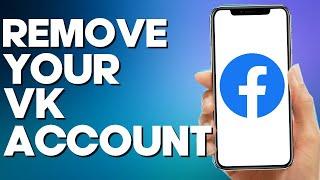 How to Remove Your VK Account on Facebook Mobile App