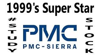 [Mentorship] PMCS-PMC-Sierra Inc 1990s Super Star Stock $STUDY