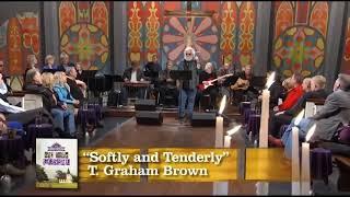 T Graham Brown - Softly and Tenderly(lyrics)