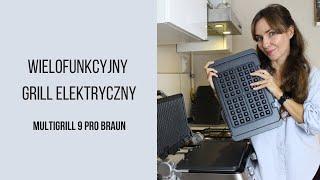 Grill elektryczny: jaki wybrać? Test Braun MultiGrill 9 Pro | LifeManagerka