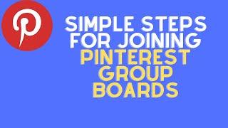 How to Join Pinterest Group Boards
