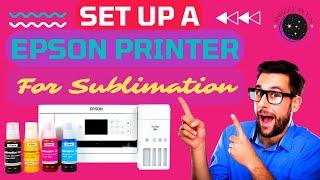 How To Easily Set Up a Epson Printer For Sublimation Printing