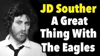 Why JD Souther Was Happy To Give His Best Songs To the Eagles - Our Tribute