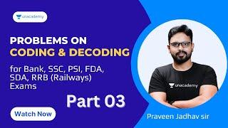 Problems on Coding and Decoding | Part 3 | Praveen Jadhav | Unacademy Kannada