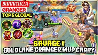 SAVAGE !! Goldlane Granger MVP Carry [ Top 5 Global Granger ] BUNNICULLA - Mobile Legends Gameplay