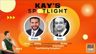 Varun Goenka and Akshay Kashyap on Kay's Spotlight