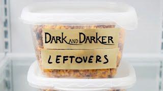 Dark and Darker Leftovers