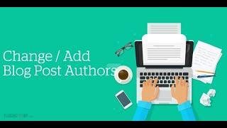 How to Change or Add Blog Post Authors in WordPress