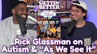 Rick Glassman on "As We See It" & Autism Diagnosis - Clip - Gettin' Better with Ron Funches