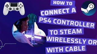 How To Connect A PS4 Controller To Steam Wirelessly Or with Cable + Settings (2024)