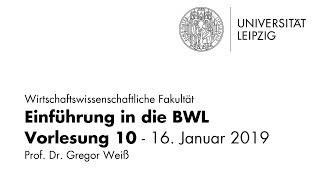 Einführung in die BWL - WiSe 2018/19 - VL 10