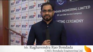 Mr. Raghvendra Rao Bondada, CMD, Bondada Engineering Ltd. shares his experience of listing at BSE