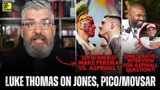 Luke Thomas UFC Needs to Bring F**king Order to Heavyweight! Reacts to Jones Walking Off Interview!