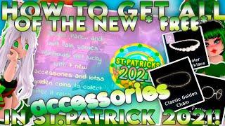 Easiest way to get all of the FREE new Accessories in Royale High St.Parick 2021【 Roblox 】