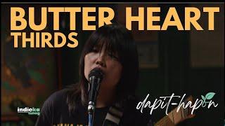 THIRDS - Butter Heart | IndieKa S3: Dapit Hapon 