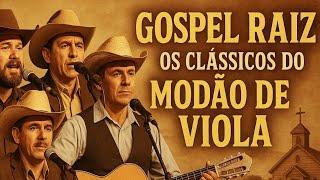 SELEÇÃO DE OURO HINOS DE LOUVORES ANTIGOS | MODA DE VIOLA GOSPEL CAIPIRA  #violacaipiragospel
