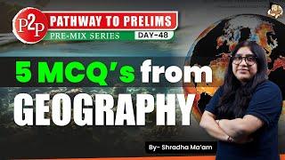 UPSC Prelims 2025: 5 Must-Know Geography MCQs to Boost Your Prep! || Sleepy Classes IAS