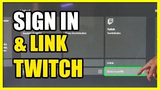 How to SIGN IN & Link Twitch Account to Xbox Series X (Streaming Tutorial)