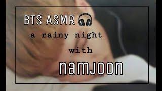 [BTS ASMR] a rainy night with namjoon | talking |  soft shushing | kissing | breathing | rain sounds