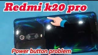 Redmi K20pro Power Button Problem|Redmi K20pro Backdoor Open|Redmi K20pro Teardown Mi K20pro On Of