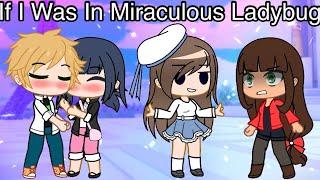 If I Was In Miraculous Ladybug | Gacha Club Skit | Youtube Channel’s One Year Anniversary 