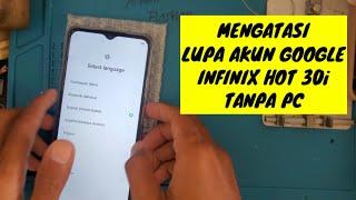 LUPA AKUN GOOGLE INFINIX HOT 30i TANPA PC BYPASS ACCOUNT GOOGLE