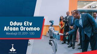 Oduu Etv Afaan Oromoo, Waxabajjii 07, 2017- 1:00  |Ebc  |Etv Afaan Oromoo| oduu |Ethiopia