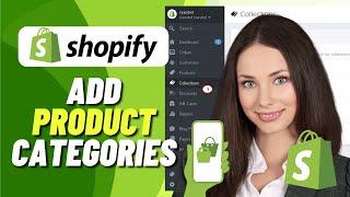 How To Add Product Categories In Shopify (Tutorial 2024)