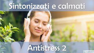 LASCIA ANDARE LO STRESS - Giorno 2 - Sintonizzati e calmati