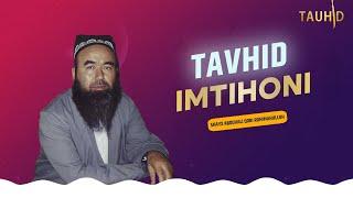 Tavhid imtihoni || Shayx abduvali qori rohimahulloh